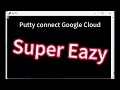 Putty Connect Google Cloud Tutorial 2025