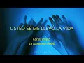 usted se me llevo la vida -carlos rivera