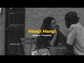 Lagu Hangi Hangi Ebikam Kala | හැංගි හැංගී එබිකම් කළා ( slowed + reverbed ) | @kavee_vibez