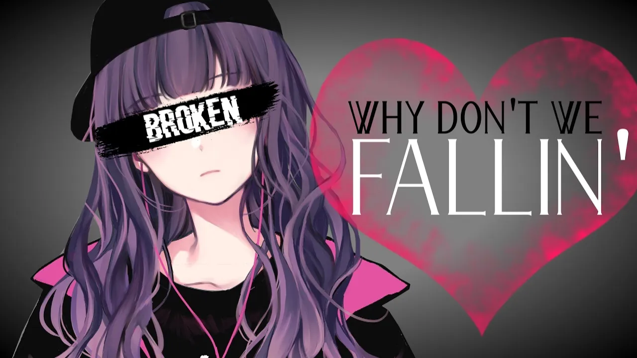 Nightcore - Fallin' (Why Don't We)