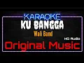 Download Lagu Karaoke Ku Bangga ( Original Music ) HQ Audio - Wali Band