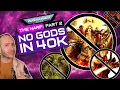There are NO GODS in WARHAMMER 40k