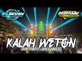 Lagu DJ KALAH WETON Style Party Bass Horeg | IRPAN DISCJOKEY