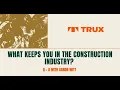 Q A with Aaron Witt What Keeps You In The Construction Industry