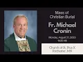 Mass of Christian Burial for Fr Michael Cronin -