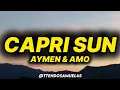 Aymen & Amo - Capri Sun (lyrics/text)