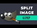 How to split image to multiple images in GIMP