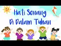 Download Lagu Hati Senang Di Dalam Tuhan-Gerak dan Lagu