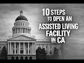 10 Steps to Open an Assisted Living facility RCFE in California 2026