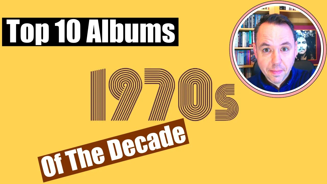 Top 10 Albums of the 1970s : Discussion