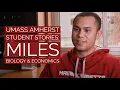 Miles Majoring in Biology Economics -