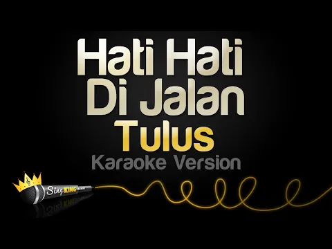 Download MP3 Tulus - Hati Hati di Jalan (Karaoke Version)