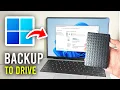 How To Backup Windows 11 Files To External Drive - Full Guide