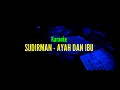 Download Lagu Karaoke Sudirman - Ayah Dan Ibu