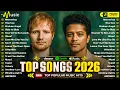 Lagu Billboard💎Top Hits 2026 🔥 Ed Sheeran, Bruno Mars, The Weeknd, Charlie Puth, Adele, Maroon 5, Ava Max