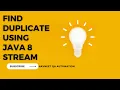 Find Duplicate using Stream in Java 8 SDET Interview Question