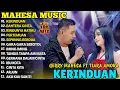 Lagu KERINDUAN, BAHTERA CINTA, RINDUNYA HATIKU - TIARA AMORA, GERRY MAHESA - FULL ALBUM DANGDUT MAHESA