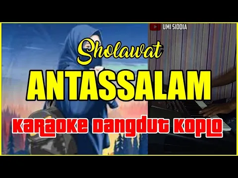 Download MP3 ANTASSALAM-KARAOKE SHOLAWAT VERSI DANGDUT KOPLO ! SHOLAWAT TERBARU 2020 ! KARAOKE SHOLAWAT