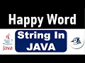 Happy Word Program in JAVA TechVidya String programs in JAVA