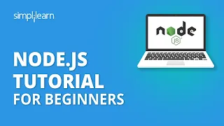 Node js Tutorial For Beginners Learn NodeJS For Beginners Learn NodeJS From Scratch Simplilearn