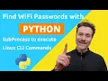 Python Tutorial Retrieve WiFi Passwords - execute CLI commands with SubProcess