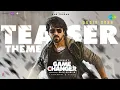 Download Lagu Game Changer Teaser Theme (Audio) | Ram Charan | Shankar | Raju, Shirish | Kiara | Thaman S