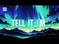 Download Lagu Tell it : I'm  (Official lyric video)