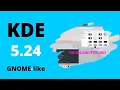 KDE Plasma 5 24 To Add a GNOME-Style Overview And Will Prevent You From Uninstalling Plasma