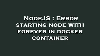 NodeJS Error starting node with forever in docker container