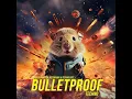 Bulletproof (Techno)