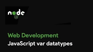 Master Node JS JavaScript var datatypes - Web Development
