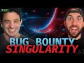 Bug Bounty Singularity Ep 181