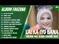 Download Lagu FAUZANA - LAGU MINANG TERBARU FULL ALBUM TERPOPULER 2025, LAI KA IYO BANA, CIINAN BANA, ALUN RASAKI