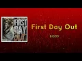 BIG30 - First Day Out (Lyrics)