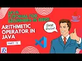 Java Arithmetic Operators Explained Part 12 Java Tutorial for Beginners
