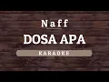 Download Lagu Naff - Dosa Apa [Karaoke] By Akiraa61