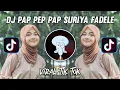Download Lagu DJ PAP PEP PAP SURIYA FADELE FULL BASS🎶 DJ TIK TOK TERBARU 2022🎧 DJ PAP PEP PAP SURIYA FADELE