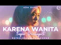 Lagu Ada Band - Karena Wanita (Ingin Dimengerti) | Retro Dream Pop Cover
