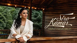Haykuhi Babakhanyan - Siro Kamar