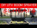 DIY UTV BOOM SPRAYER CHEAP AND EASY