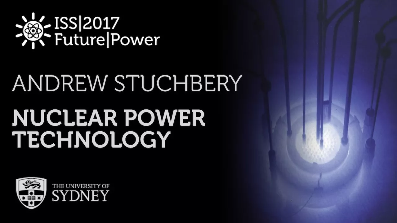 Nuclear Power Technology — Prof. Andrew Stuchbery