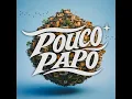 Pouco Papo (feat. DJ Gu)