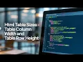 Html Table sizes Table Column Width Table Row Height Part 33