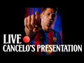 JOAO CANCELO PRESENTATION AS A NEW PLAYER OF FC BARCELONA