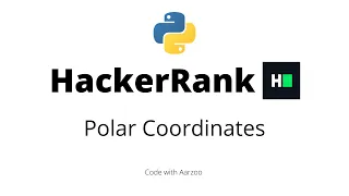Polar Coordinates HackerRank Solution