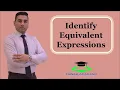 Identify equivalent expressions Pair of expressions are equivalent Yes or no Algebra1