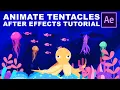Animate 2D Sea Creatures with Tentacle in After Effects Tutorial