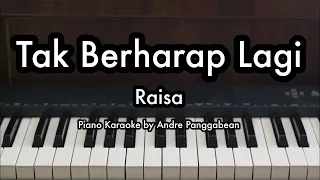 Tak Berharap Lagi - Raisa | Piano Karaoke by Andre Panggabean