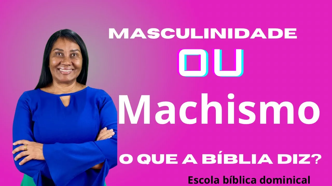 LIÇÃO 6 - A DESCONSTRUÇÃO DA MASCULINIDADE BÍBLICA - 3º Trimestre de 2023 EBD #escoladominical