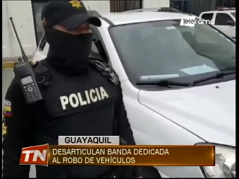 Desarticulan banda dedicada al robo de vehículos